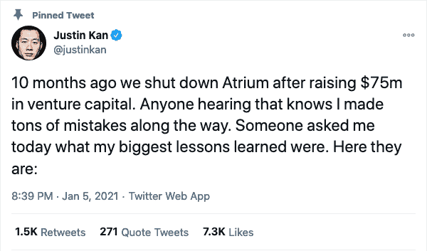 10 months ago we shut down Atrium after raising $75m in venture capital. Anyone hearing that knows I made tons of mistakes along the way. Someone asked me today what my biggest lessons learned were. Here they are