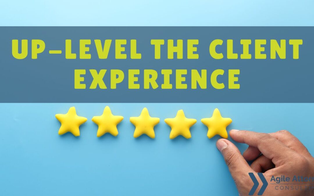 Up-level the Client Experience