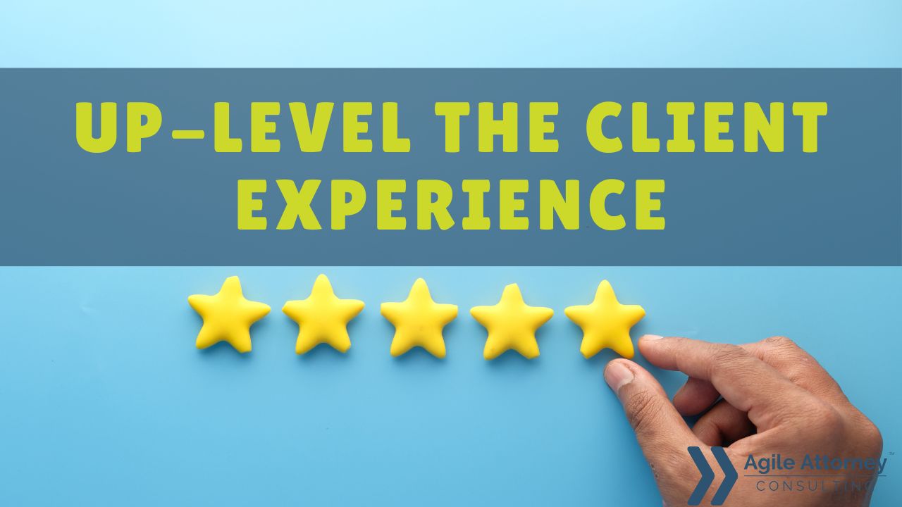 Up-level the Client Experience