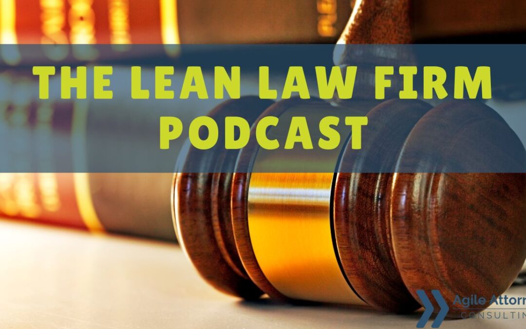 The Lean Law Firm Podcast
