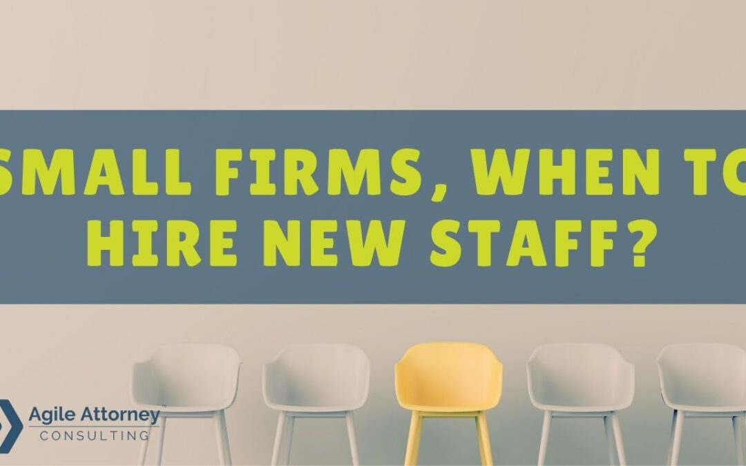 Small Firms, When to Hire New Staff?